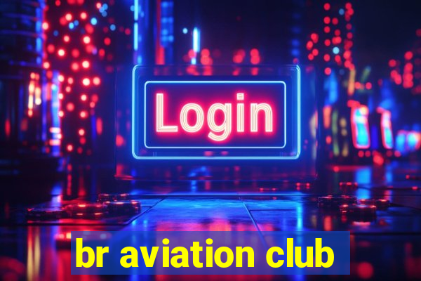 br aviation club